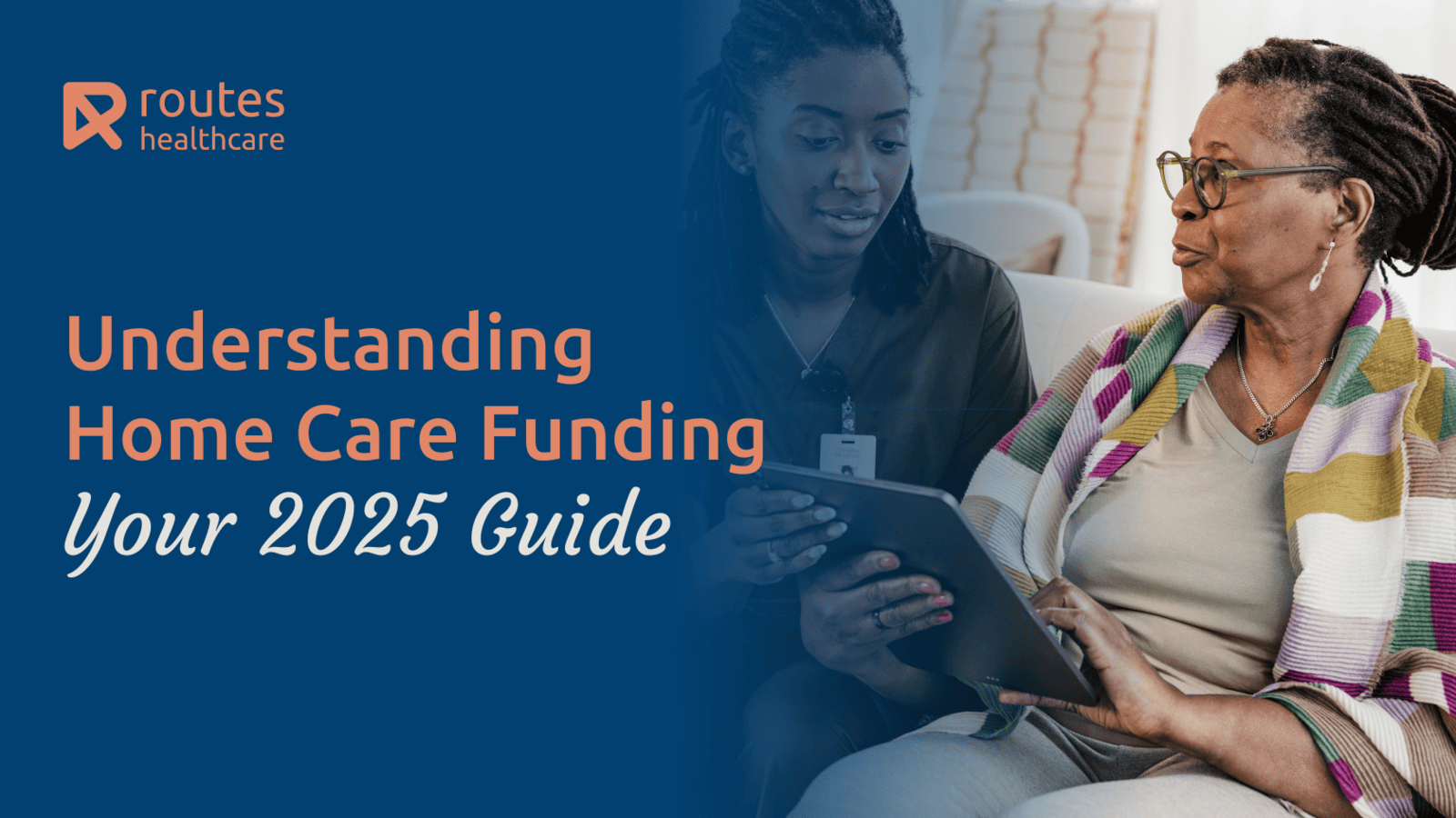 Understanding Home Care Funding: Your 2025 Guide